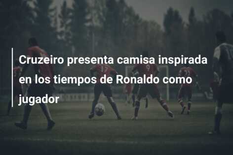 Cruzeiro presenta camisa inspirada en los tiempos de Ronaldo como jugador