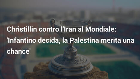 Christillin contro l'Iran al Mondiale: 'Infantino decida, la Palestina merita una chance'