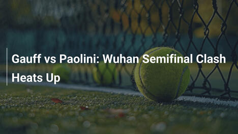 Gauff vs Paolini: Heißes Halbfinale in Wuhan