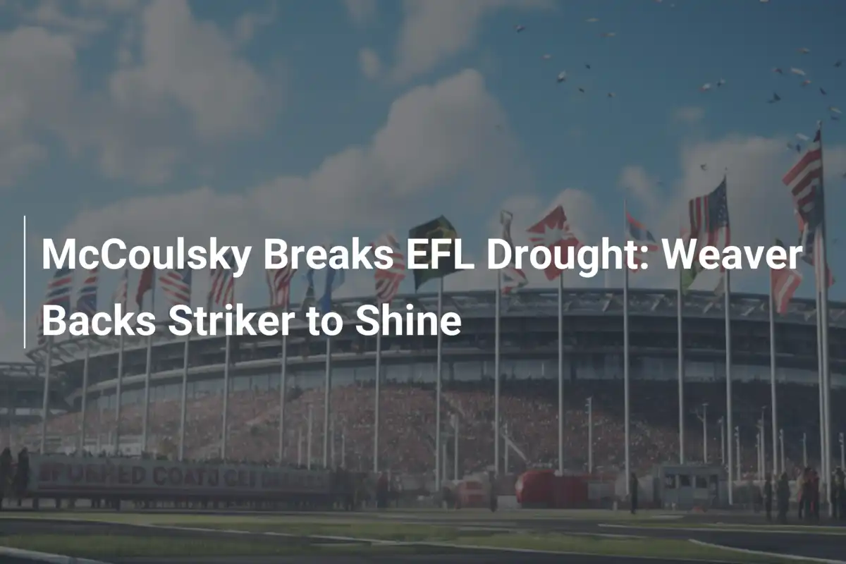McCoulsky Rompe il Silenzio in EFL: Weaver Sogna un Futuro d’Oro