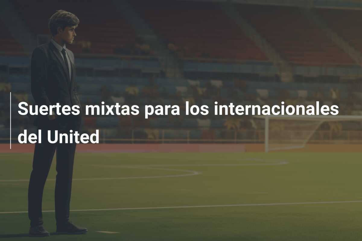 Suertes mixtas para los internacionales del United