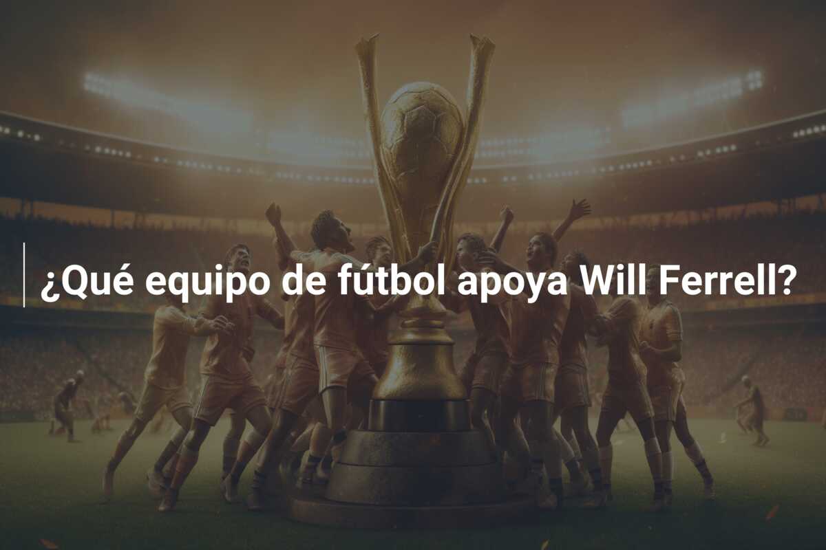 ¿Qué equipo de fútbol apoya Will Ferrell?