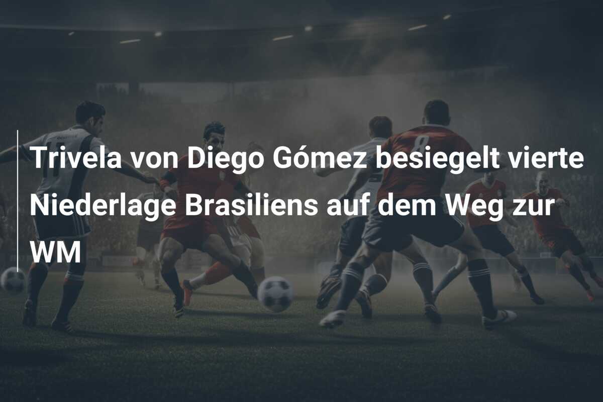 Trivela von Diego Gómez besiegelt vierte Niederlage Brasiliens auf dem Weg zur WM