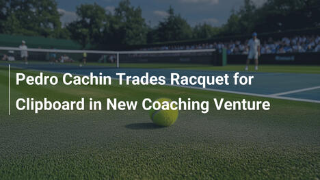 Pedro Cachin wechselt Schläger gegen Klemmbrett in neuem Coaching-Projekt