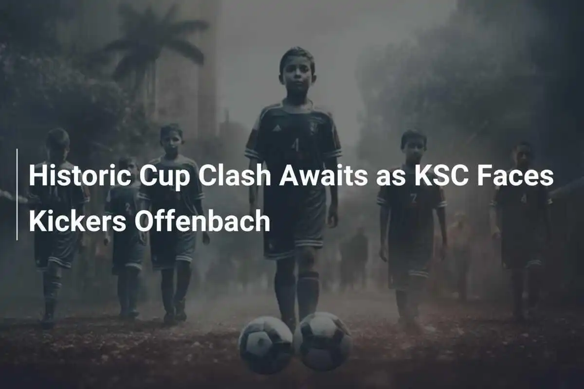 Historisches Pokalduell erwartet: KSC trifft auf Kickers Offenbach