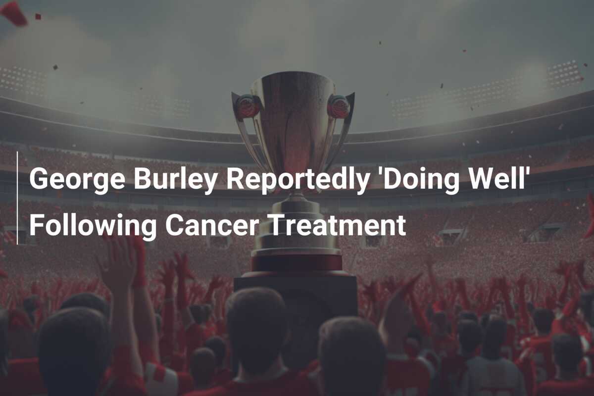 George Burley says he's 'doing well' after cancer treatment - News Directory 3