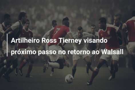 Artilheiro Ross Tierney visando próximo passo no retorno ao Walsall