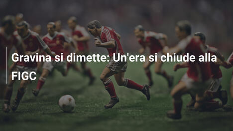 Gravina si dimette: Un'era si chiude alla FIGC