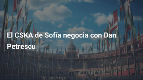 El CSKA de Sofía negocia con Dan Petrescu