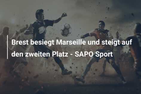 Brest besiegt Marseille und steigt auf den zweiten Platz – SAPO Sport