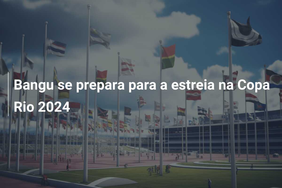 Bangu se prepara para a estreia na Copa Rio 2024