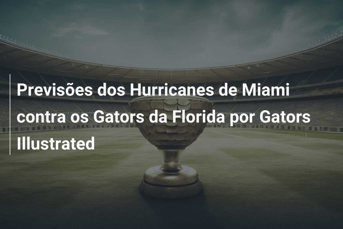 Previsões dos Hurricanes de Miami contra os Gators da Florida por Gators Illustrated