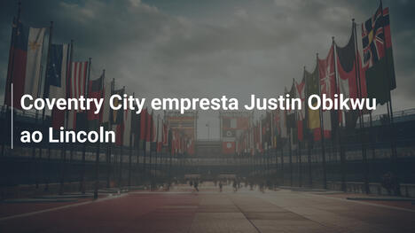 Coventry City empresta Justin Obikwu ao Lincoln