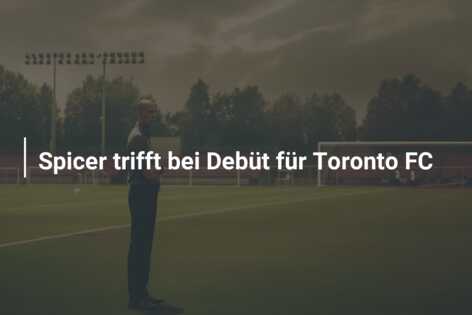 Spicer trifft bei Debüt für Toronto FC
