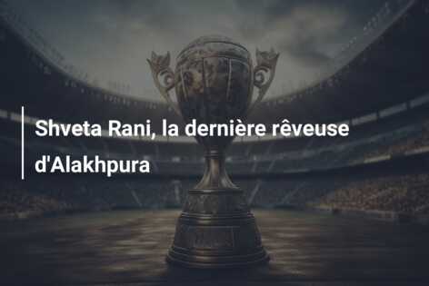 Shveta Rani, la dernière rêveuse d’Alakhpura
