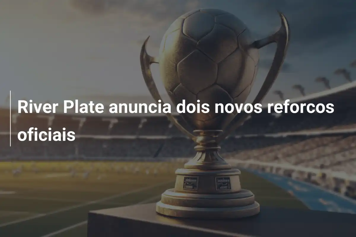 River Plate anuncia dois novos reforcos oficiais
