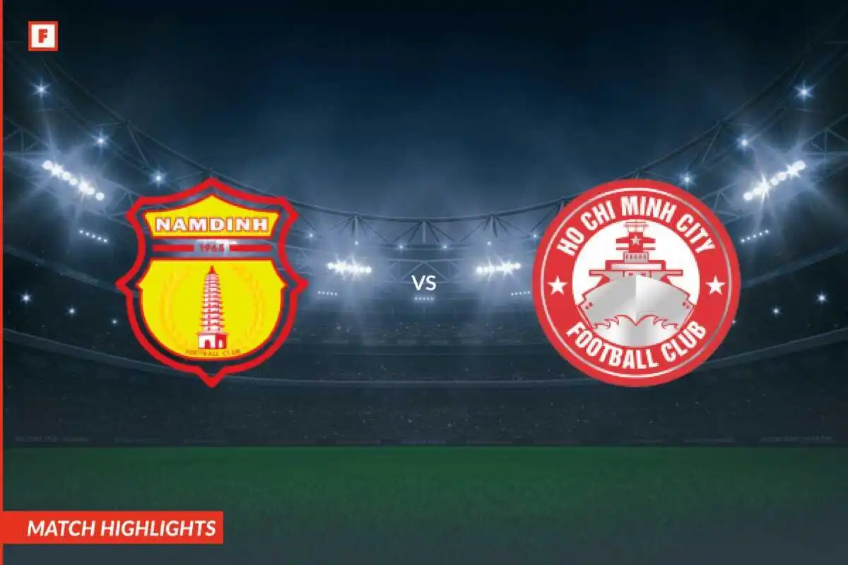 ĐPM Nam Định - FC Thành phố Hồ Chí Minh tore und höhepunkte