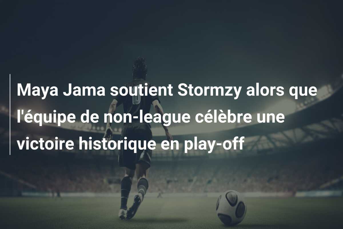 Maya Jama soutient Stormzy alors que l’équipe de non-league célèbre une victoire historique en play-off