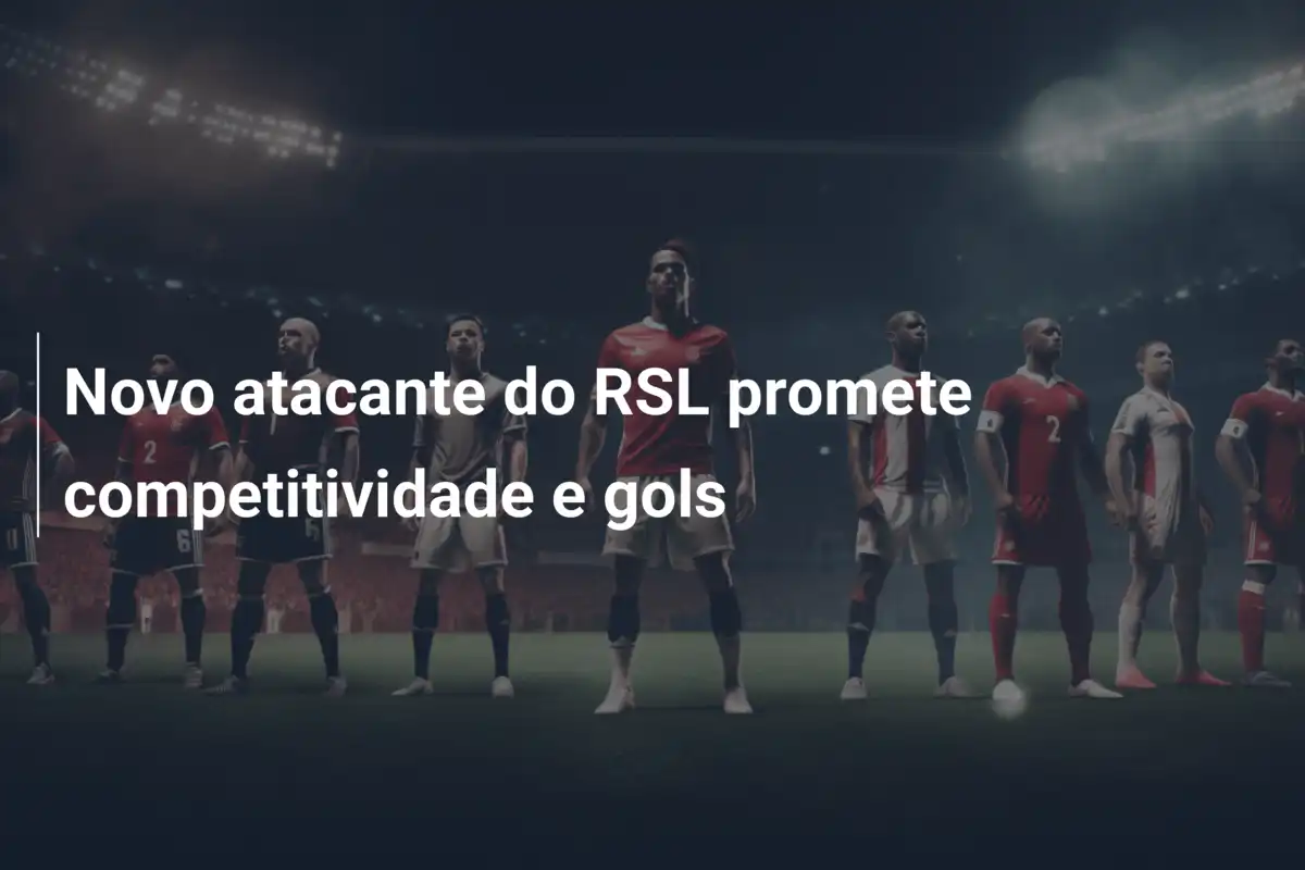 Novo atacante do RSL promete competitividade e gols