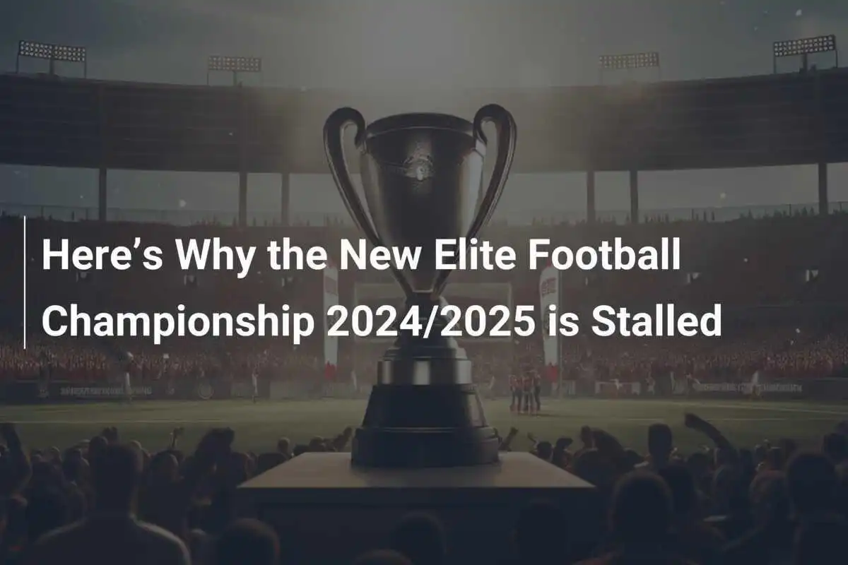 Ecco Perché il Nuovo Campionato di Calcio Elite 2024/2025 è Bloccato