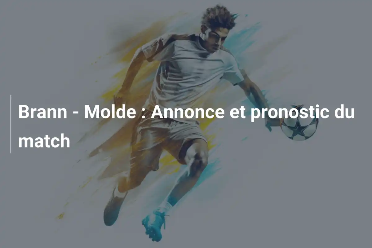 Brann - Molde : Annonce et pronostic du match