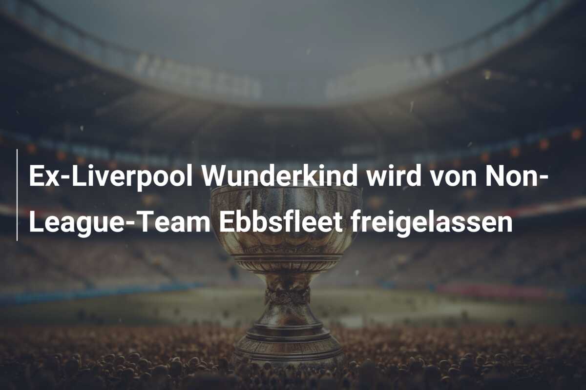 Ex-Liverpool Wunderkind wird von Non-League-Team Ebbsfleet freigelassen
