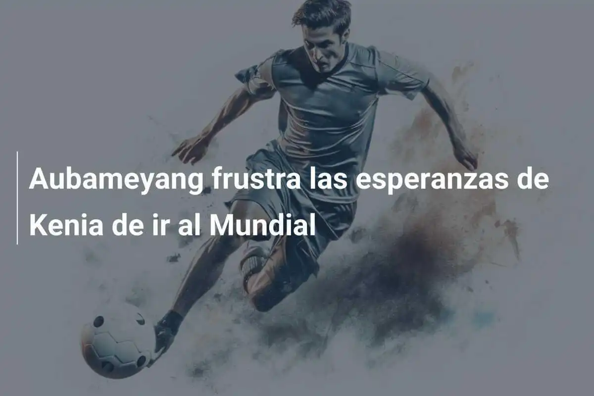 Aubameyang frustra las esperanzas de Kenia de ir al Mundial
