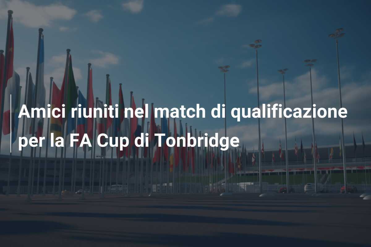 Amici riuniti nel match di qualificazione per la FA Cup di Tonbridge