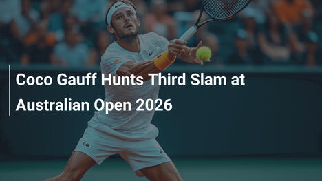 Coco Gauff persigue su tercer Grand Slam en el Abierto de Australia 2026