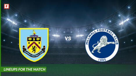Burnley vs Millwall: susunan pemain untuk pertandingan