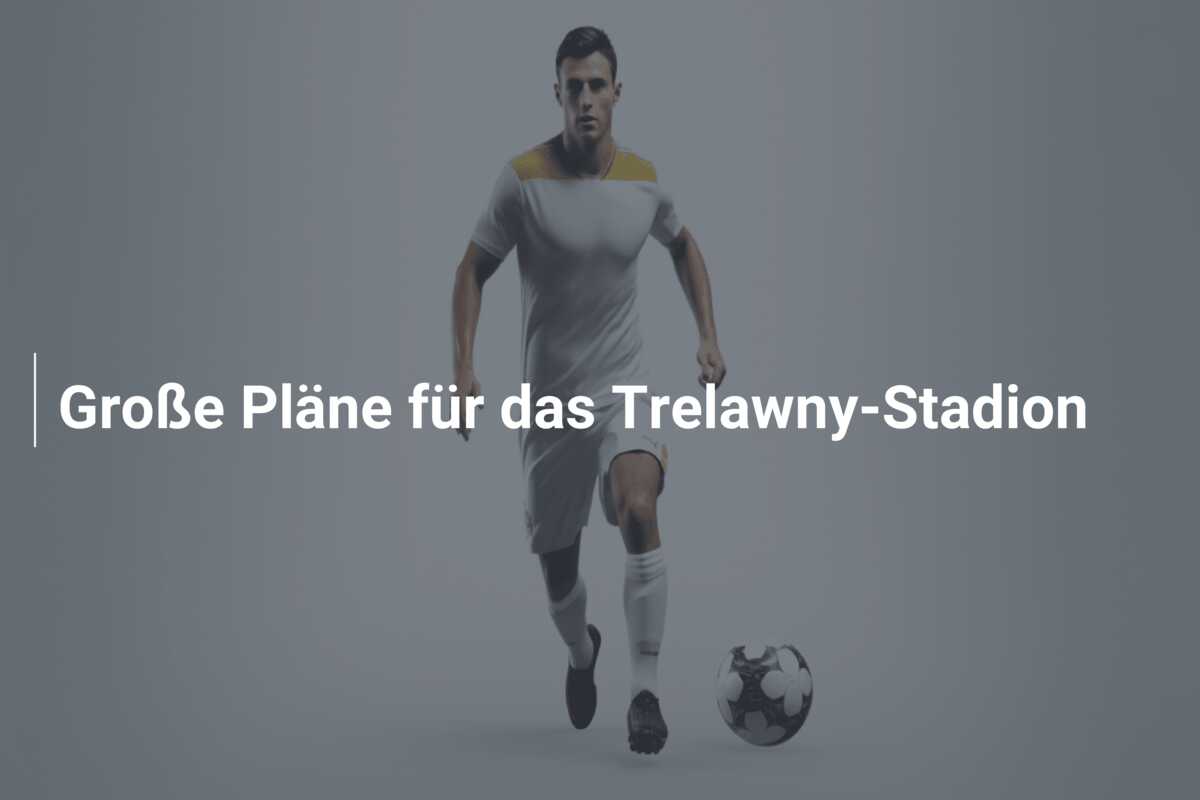 Große Pläne für das Trelawny-Stadion