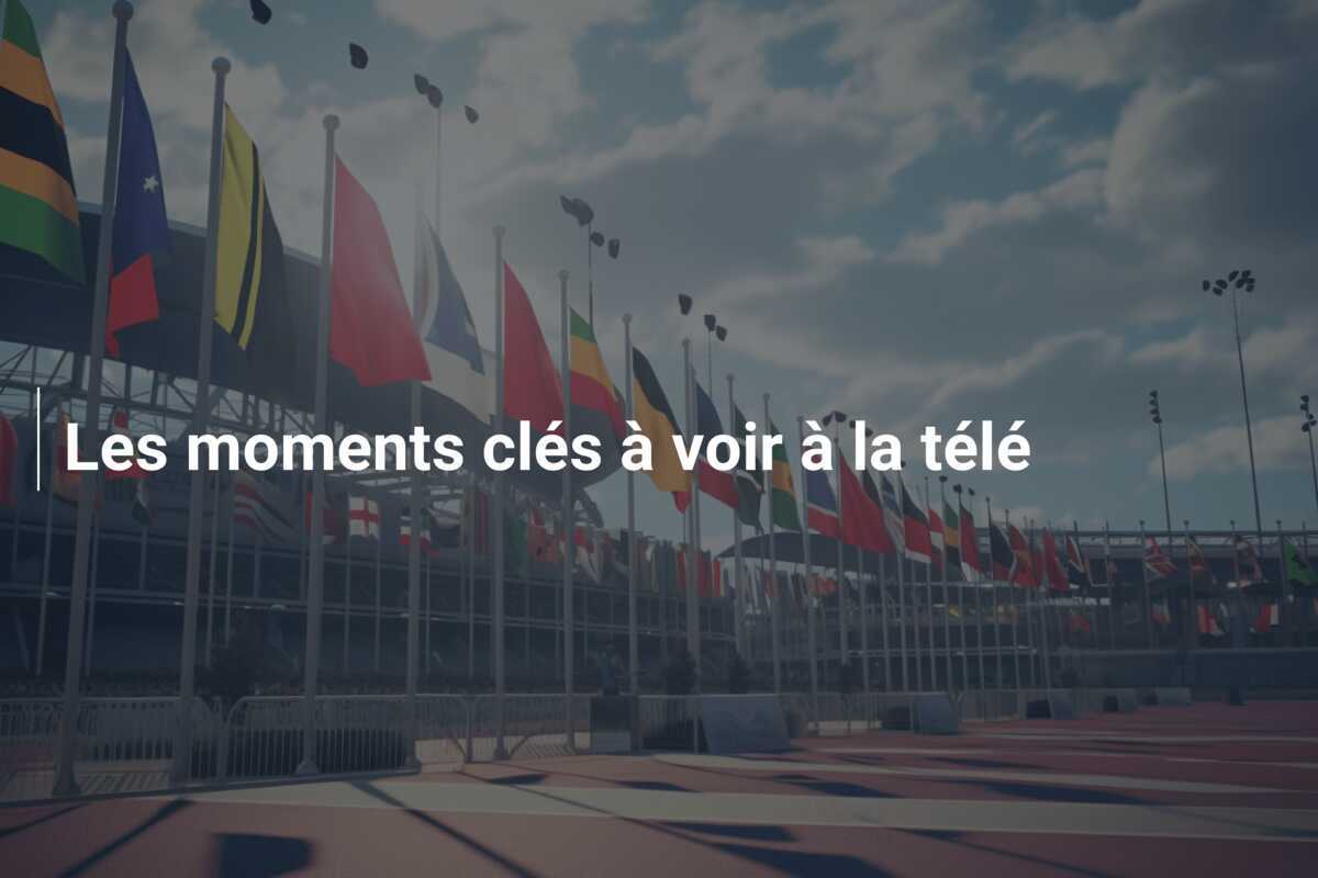 Les moments clés à voir à la télé