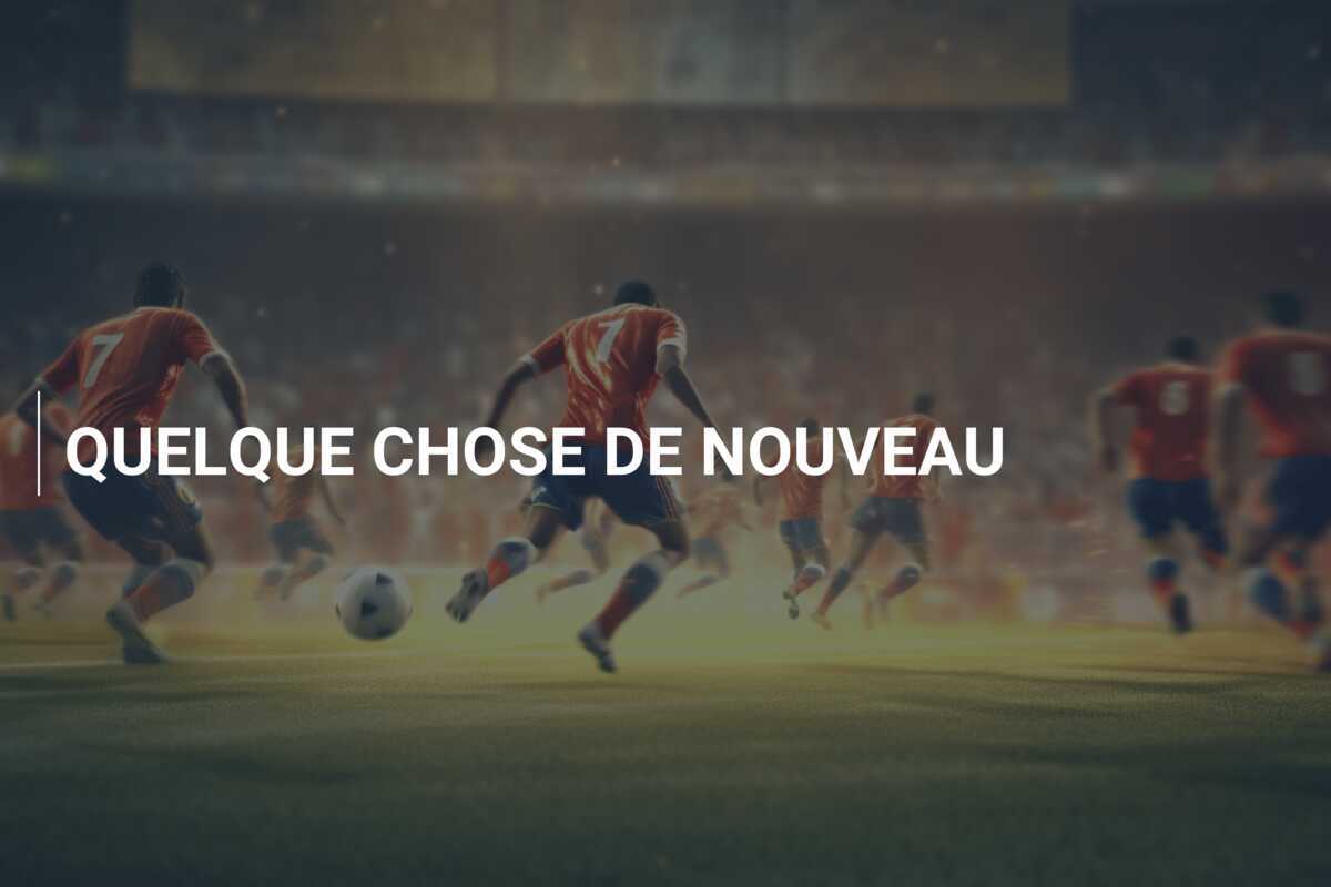 QUELQUE CHOSE DE NOUVEAU
