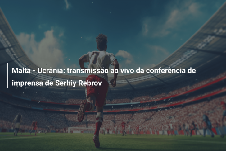 Malta – Ucrânia: transmissão ao vivo da conferência de imprensa de Serhiy Rebrov