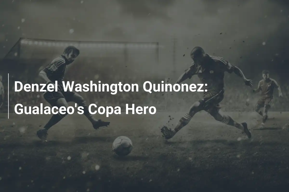 Denzel Washington Quinonez: Bohater Gualaceo w Copa Ecuador