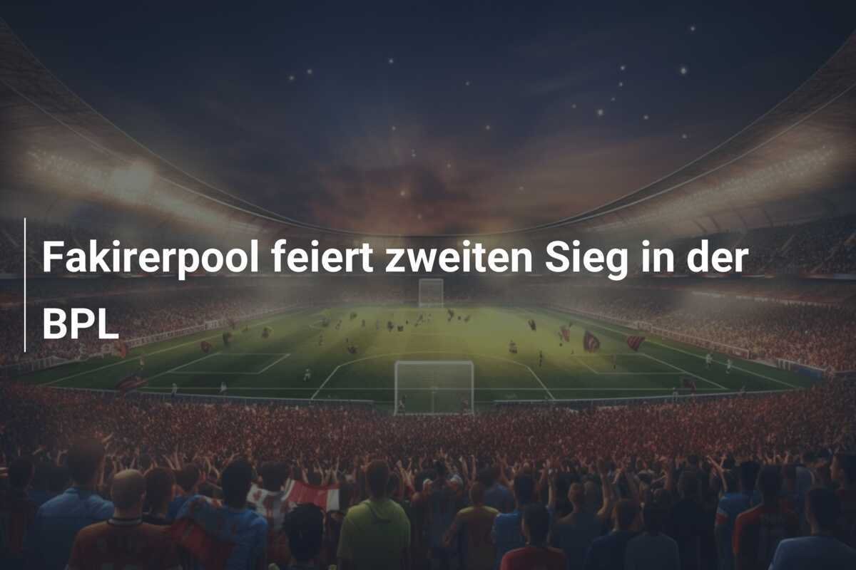 Fakirerpool feiert zweiten Sieg in der BPL