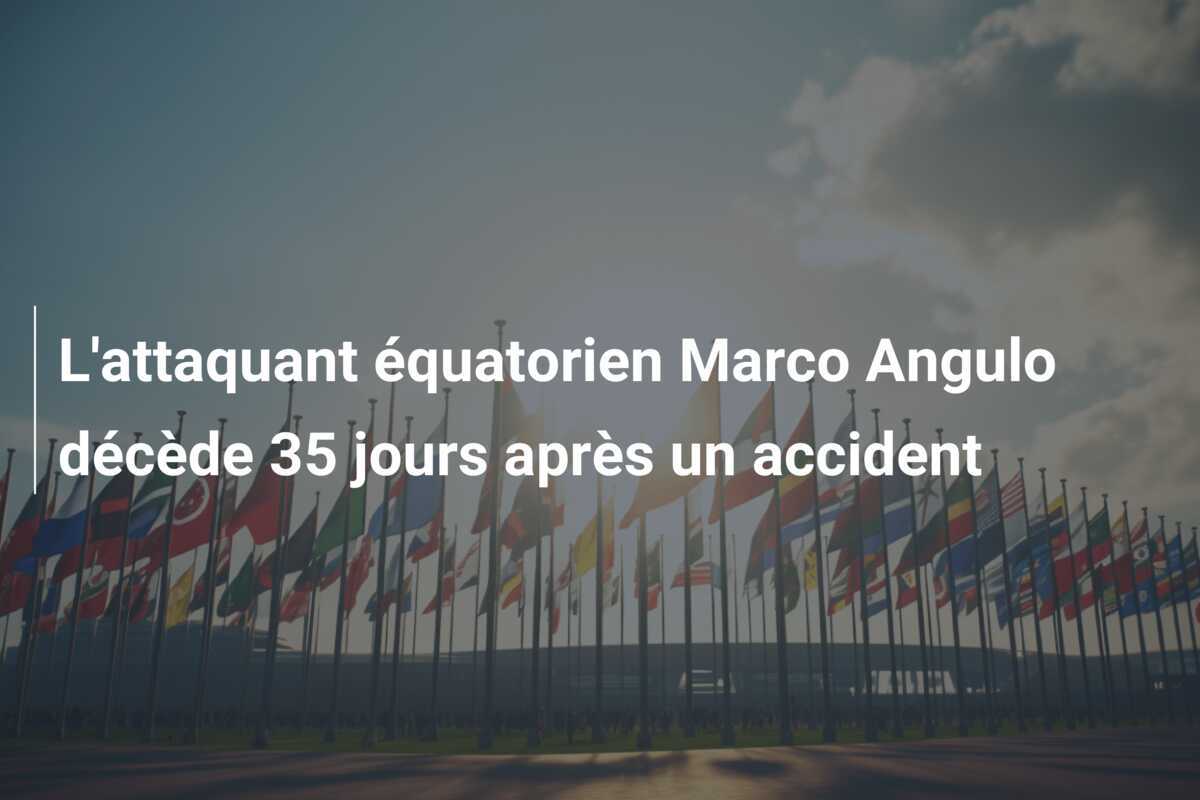 L'attaquant équatorien Marco Angulo décède 35 jours après un accident