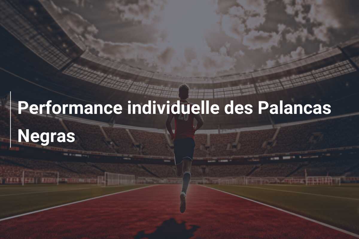 Performance individuelle des Palancas Negras