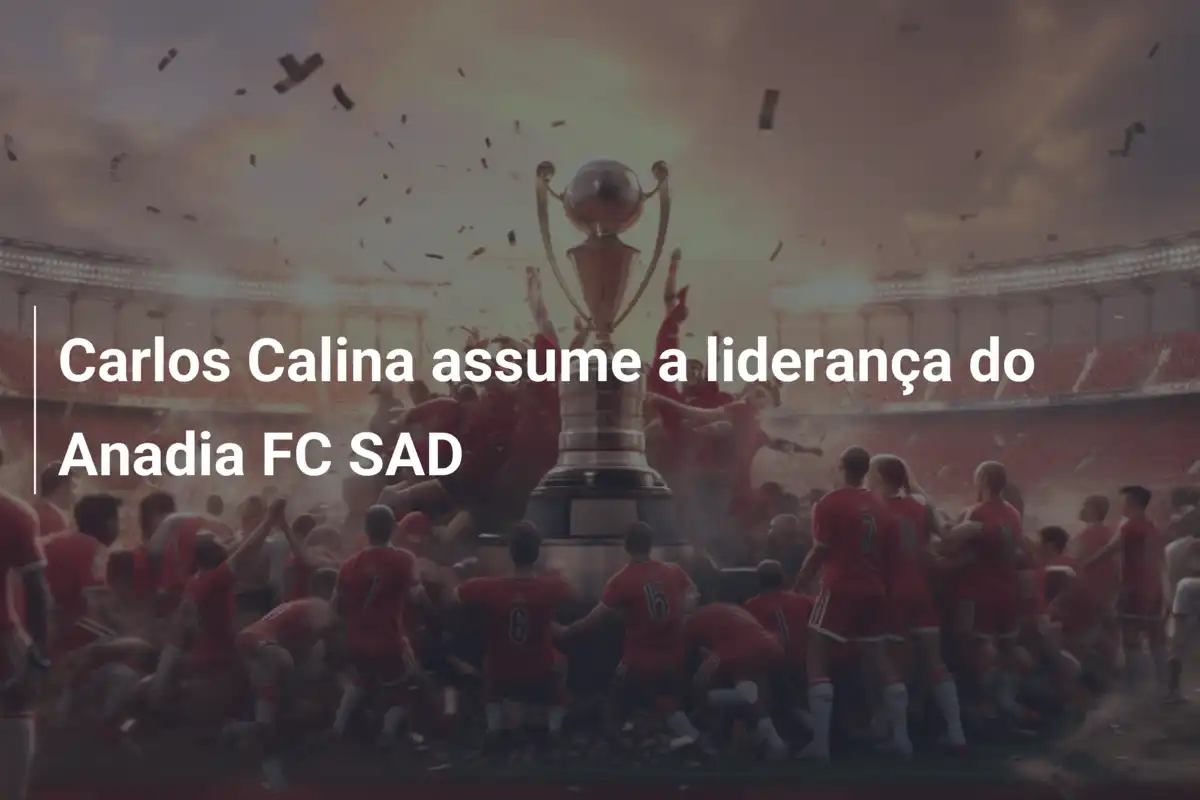 Carlos Calina assume a liderança do Anadia FC SAD