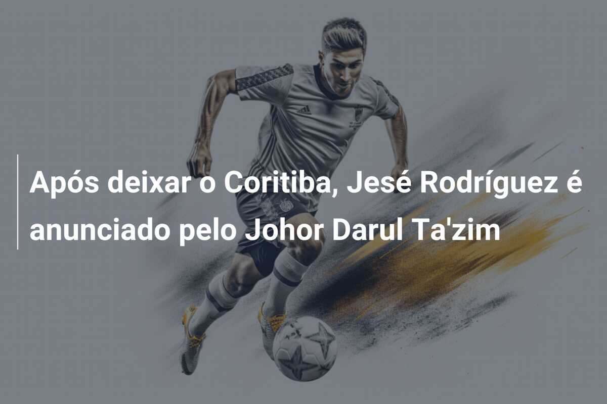 Após deixar o Coritiba, Jesé Rodríguez é anunciado pelo Johor Darul Ta'zim