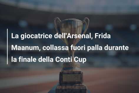 La giocatrice dell’Arsenal, Frida Maanum, collassa fuori palla durante la finale della Conti Cup