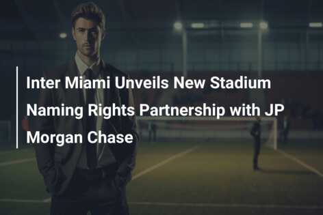 Inter Miami CF and JPMorgan Chase Announce Naming Rights Partnership;  Introduce Chase Stadium