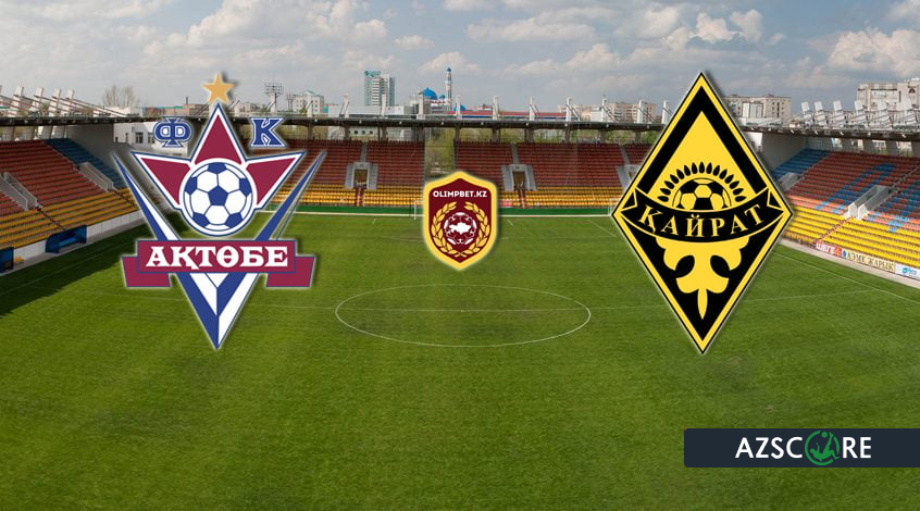 "Aktobe" – "Kairat" : Annonce et prévisions du match
