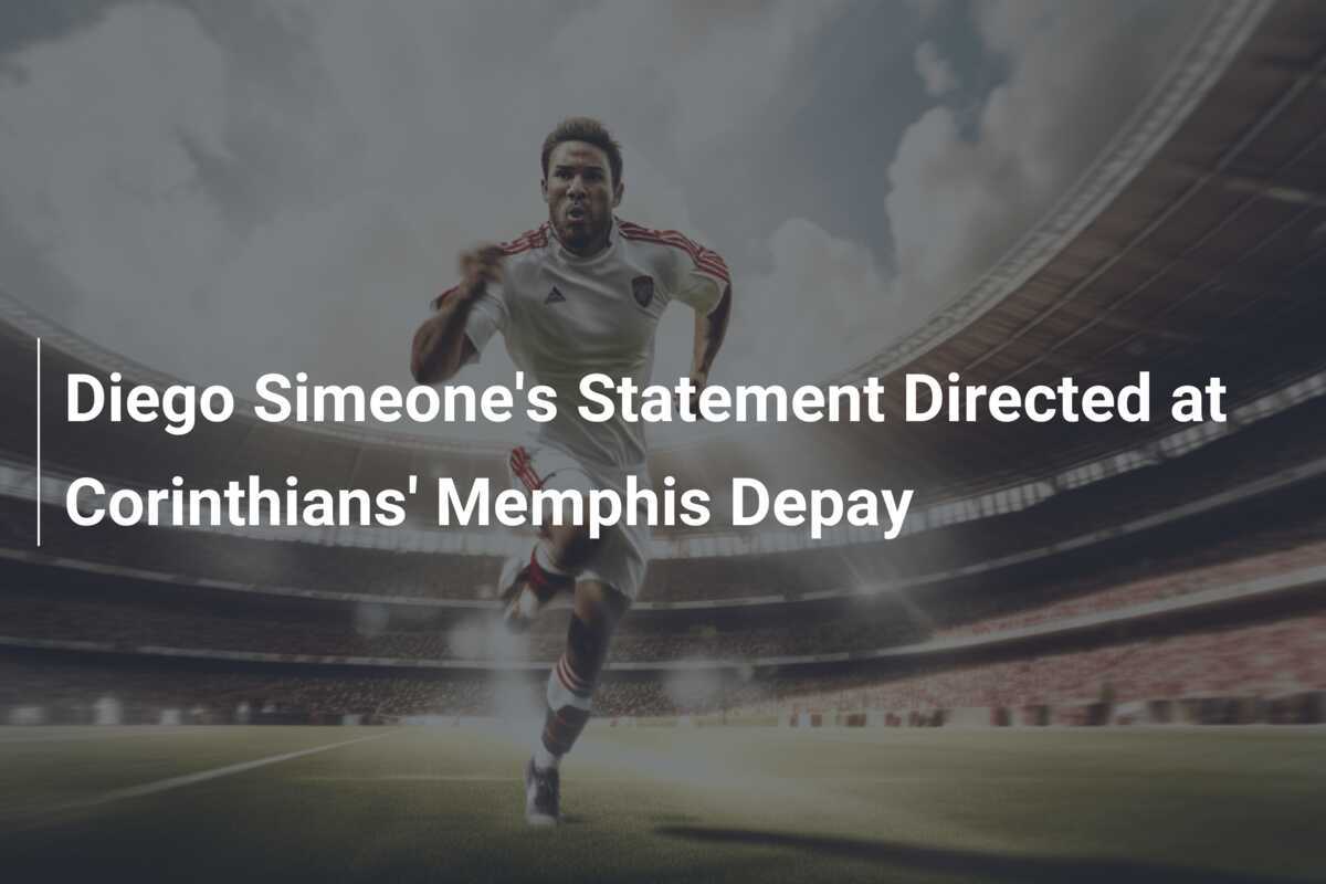 Dichiarazione di Diego Simeone rivolta a Memphis Depay del Corinthians