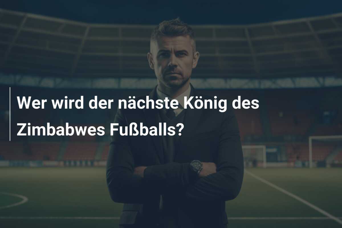 Wer wird der nächste König des Zimbabwes Fußballs?
