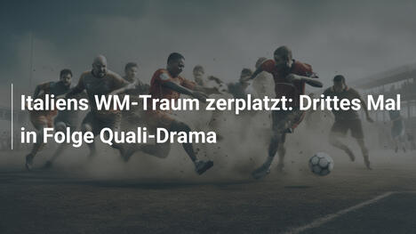 Italiens WM-Traum zerplatzt: Drittes Mal in Folge Quali-Drama
