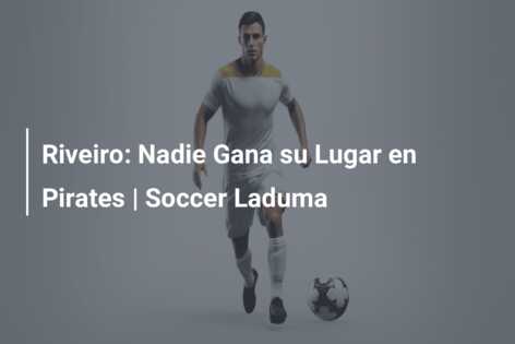 Riveiro: Nadie Gana su Lugar en Pirates | Soccer Laduma