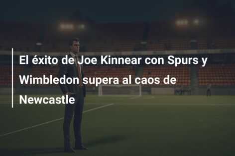 El éxito de Joe Kinnear con Spurs y Wimbledon supera al caos de Newcastle