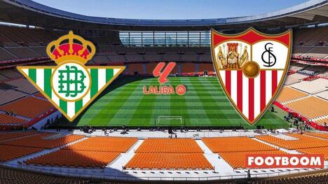 Betis – Sevilla. Pronostic și Previzualizare Meci