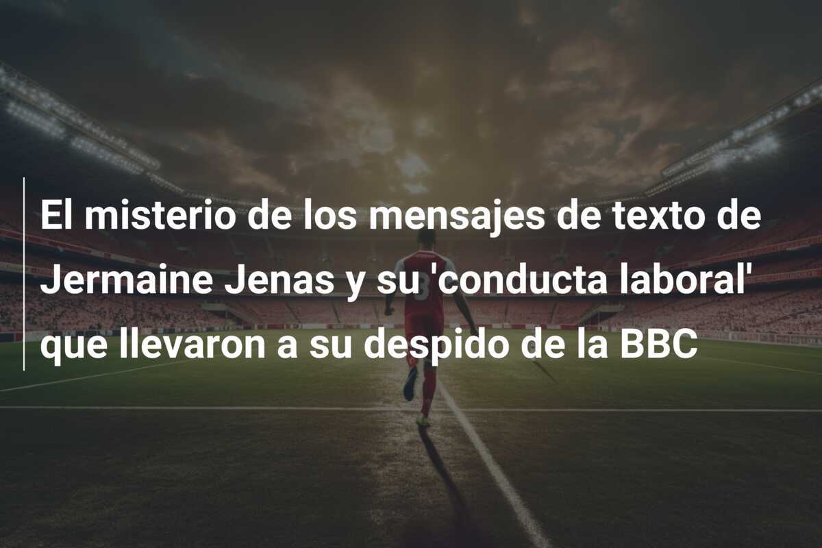 El misterio de los mensajes de texto de Jermaine Jenas y su ‘conducta laboral’ que llevaron a su despido de la BBC